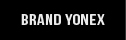 BRAND YONEX
